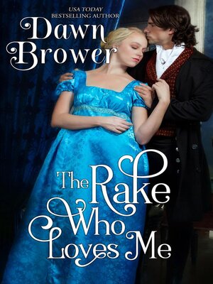 cover image of The Rake Who Loves Me